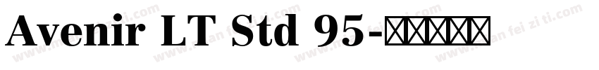 Avenir LT Std 95字体转换
